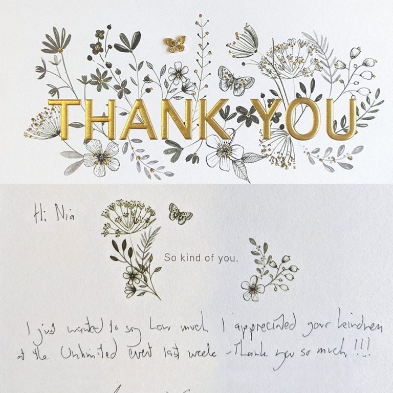 A card, reading "Hi Nia, I just wanted to say how much I appreciated your kindness at the Unlimited event last week – thank you so much!!!"